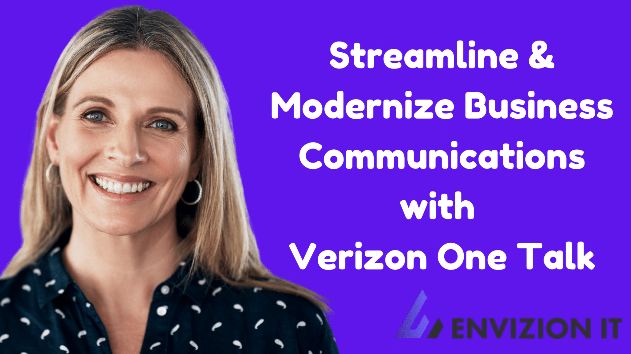 Streamline & Modernize Business Communications with Verizon One Talk