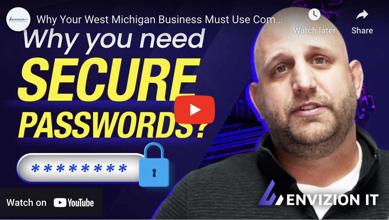 Why Your West Michigan Business Must Use Complex Passwords