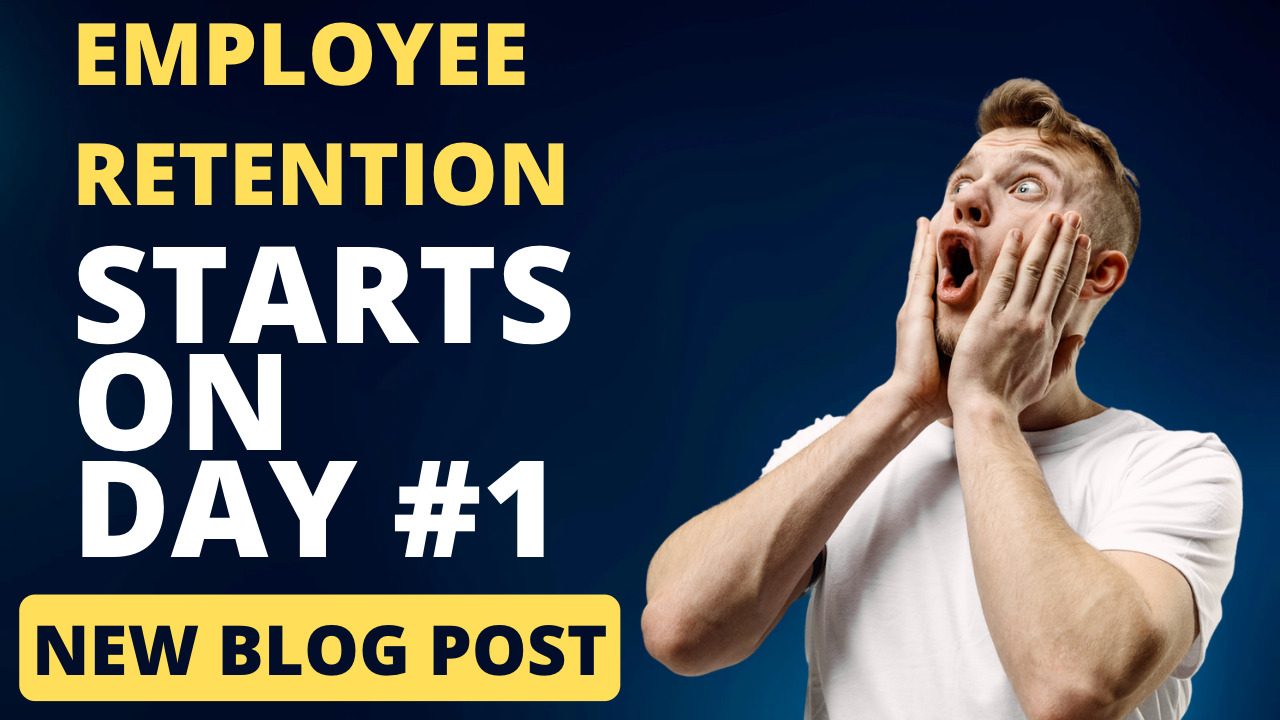 Employee Retention Starts on Day #1
